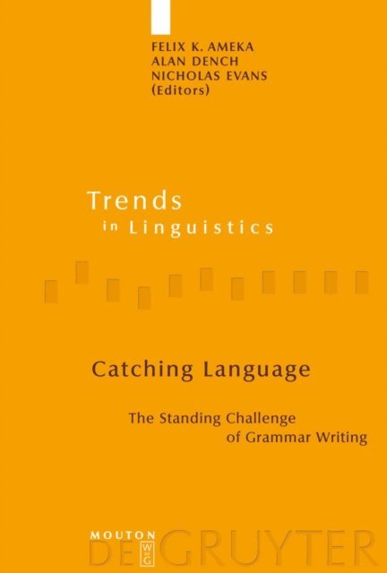 Nicholas Evans, Alan Dench, Felix K. Ameka - Catching Language, E-bok