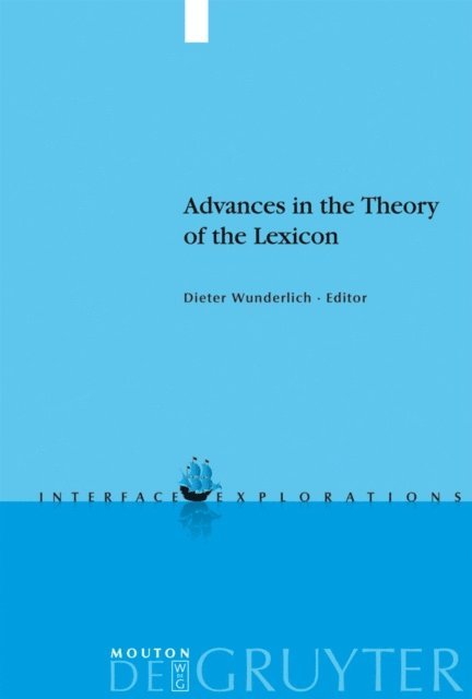 Dieter Wunderlich - Advances in the Theory of the Lexicon, E-bok