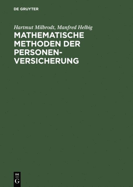 Manfred Helbig, Hartmut Milbrodt - Mathematische Methoden der Personenversicherung, E-bok