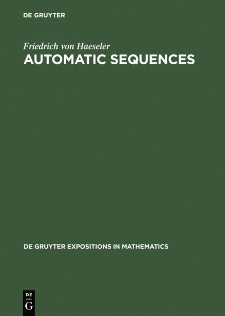 von Friedrich Haeseler - Automatic Sequences, E-bok