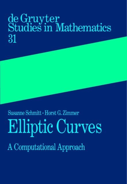 Horst G. Zimmer, Susanne Schmitt - Elliptic Curves, E-bok