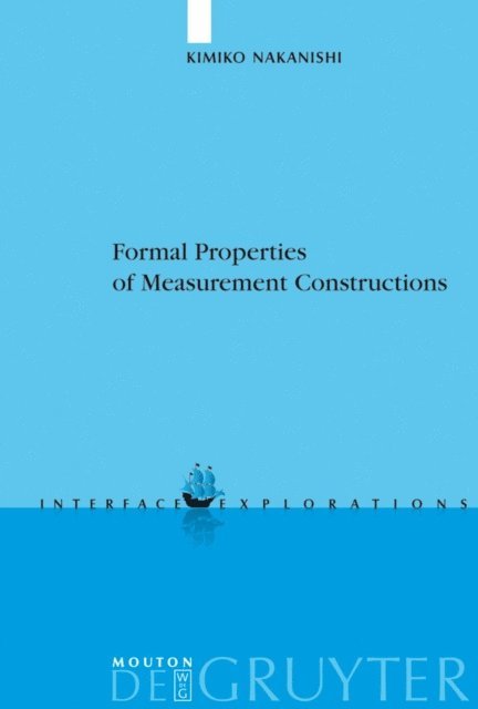 Kimiko Nakanishi - Formal Properties of Measurement Constructions, E-bok