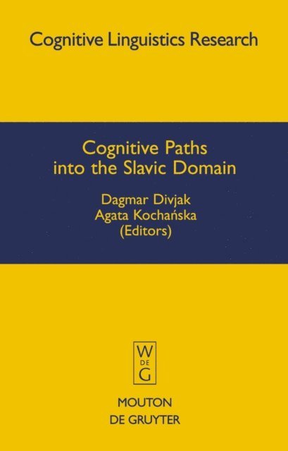 Agata Kochanska, Dagmar Divjak - Cognitive Paths into the Slavic Domain, E-bok
