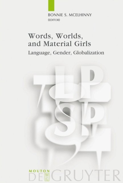 Bonnie S. McElhinny - Words, Worlds, and Material Girls, E-bok
