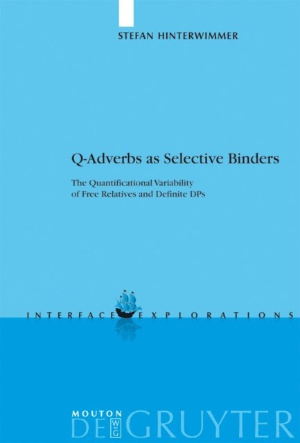 Stefan Hinterwimmer - Q-Adverbs as Selective Binders, E-bok