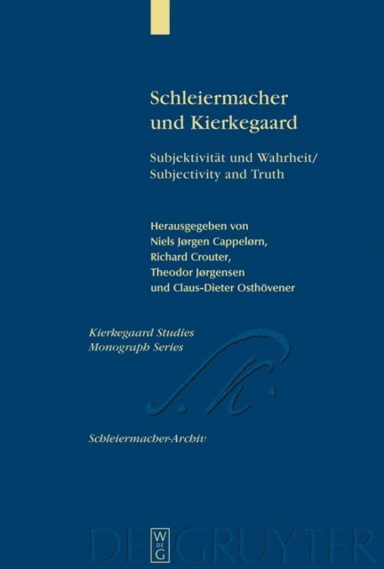 Claus-Dieter Osthovener, Theodor Jorgensen, Richard E. Crouter, Niels Jorgen Cappelorn - Schleiermacher und Kierkegaard, E-bok