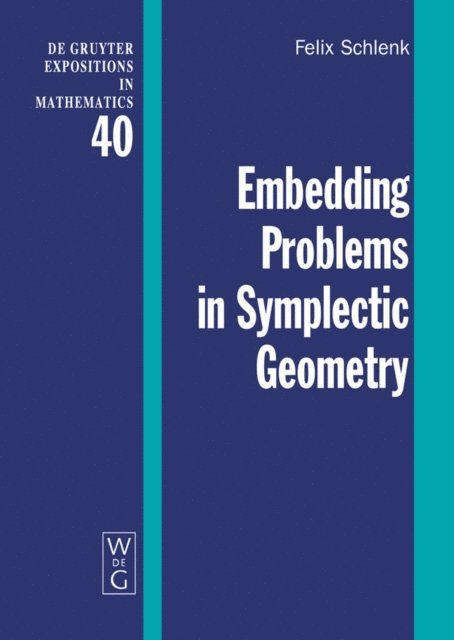 Felix Schlenk - Embedding Problems in Symplectic Geometry, E-bok