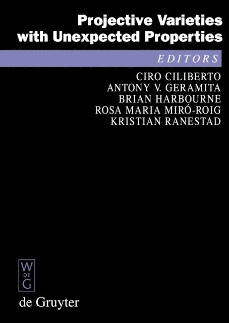 Kristian Ranestad, Rosa Maria Miro-Roig, Brian Harbourne, Anthony V. Geramita, Ciro Ciliberto - Projective Varieties with Unexpected Properties, E-bok