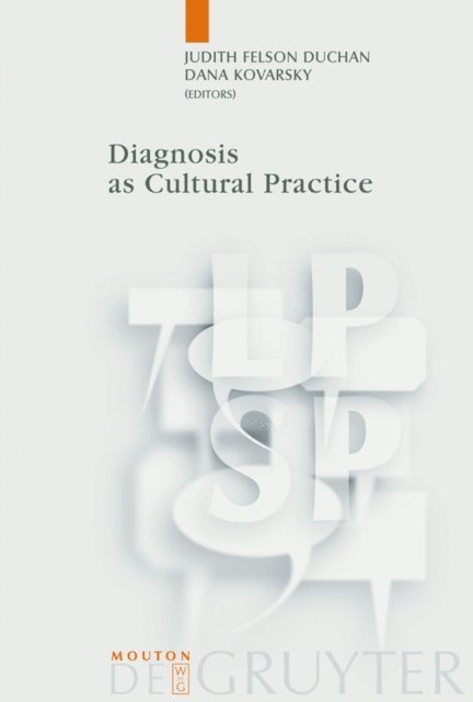 Dana Kovarsky, Judith Felson Duchan - Diagnosis as Cultural Practice, E-bok