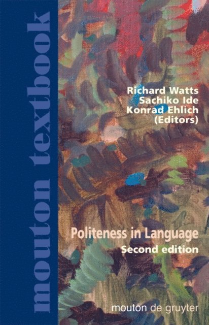 Konrad Ehlich, Sachiko Ide, Richard J. Watts - Politeness in Language, E-bok