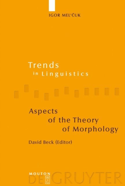 Igor Mel'cuk, David Beck - Aspects of the Theory of Morphology, E-bok