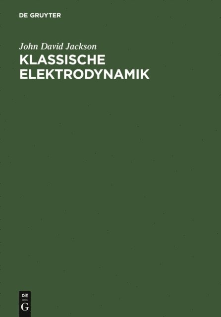 John David Jackson, Christopher Witte - Klassische Elektrodynamik, E-bok