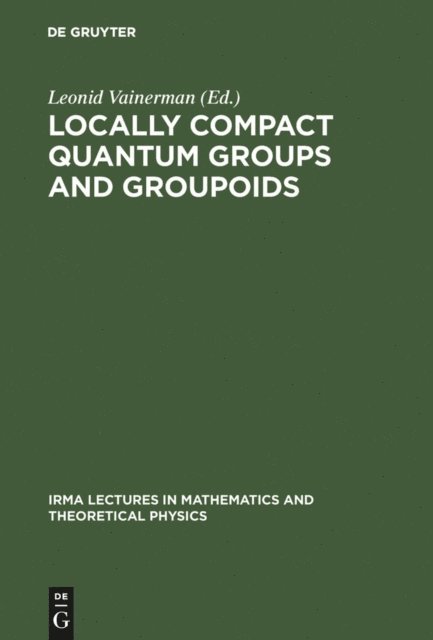 Leonid Vainerman - Locally Compact Quantum Groups and Groupoids, E-bok