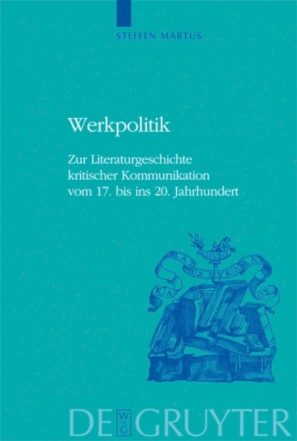 Steffen Martus - Werkpolitik, E-bok