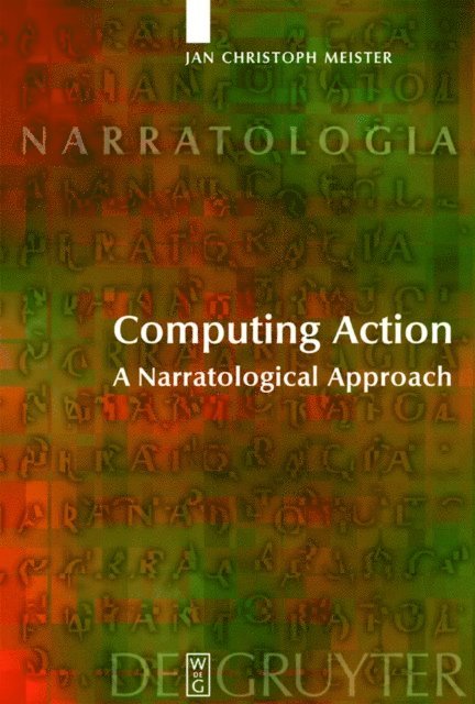 Jan Christoph Meister - Computing Action, E-bok