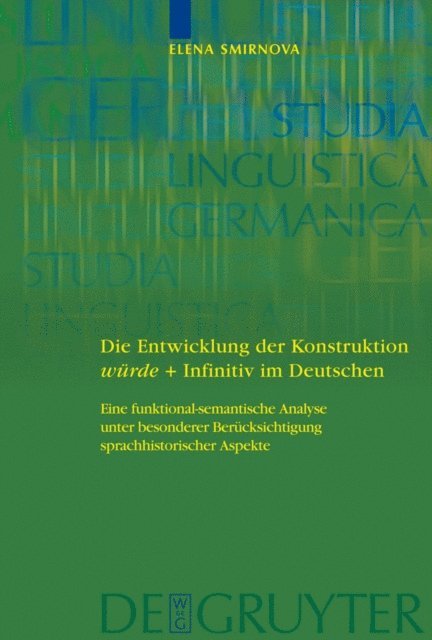 Elena Smirnova - Die Entwicklung der Konstruktion würde + Infinitiv im Deutschen, E-bok