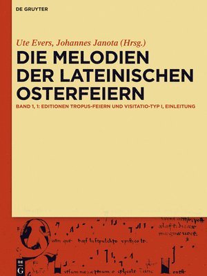 Johannes Janota, Ute Evers - Die Melodien Der Lateinischen Osterfeiern, Inbunden. Tillgänglighet: Tillfälligt slut