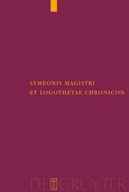Bengt Martin Staffan Wahlgren - Symeonis Magistri et Logothetae Chronicon, E-bok