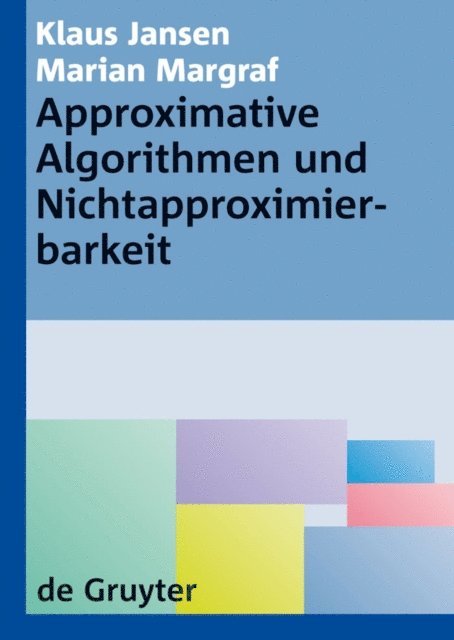 Marian Margraf, Klaus Jansen - Approximative Algorithmen und Nichtapproximierbarkeit, E-bok
