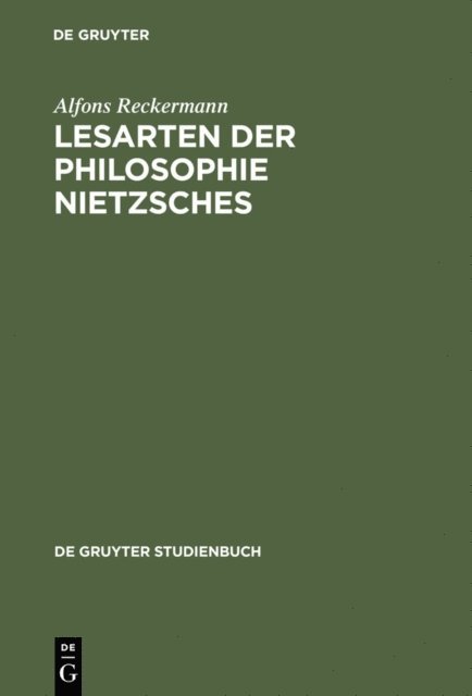 Alfons Reckermann - Lesarten der Philosophie Nietzsches, E-bok
