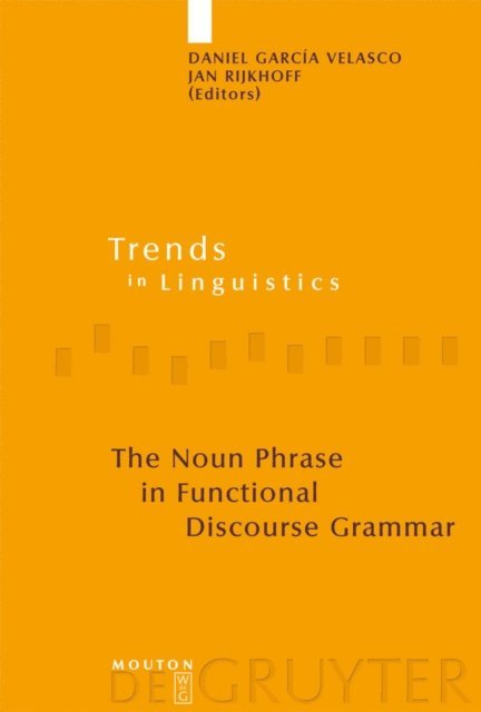 Jan Rijkhoff, Daniel Garcia Velasco - Noun Phrase in Functional Discourse Grammar, E-bok