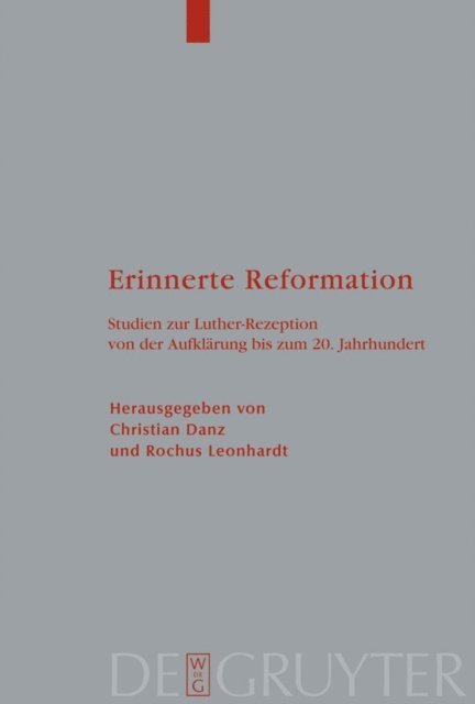 Rochus Leonhardt, Christian Danz - Erinnerte Reformation, E-bok