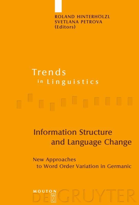 Roland Hinterhölzl, Svetlana Petrova - Information Structure and Language Change, Inbunden