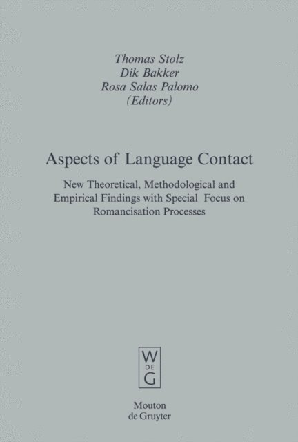 Rosa Salas Palomo, Dik Bakker, Thomas Stolz - Aspects of Language Contact, E-bok