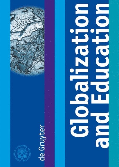 Pierre Lena, Edmond Malinvaud, Marcelo Sanchez Sorondo - Globalization and Education, E-bok
