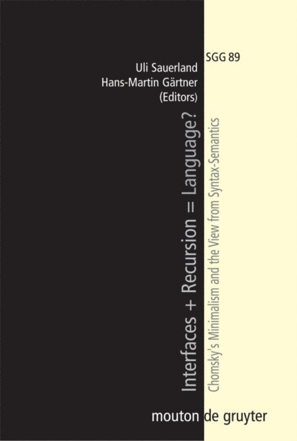 Hans-Martin Gartner, Uli Sauerland - Interfaces + Recursion = Language?, E-bok