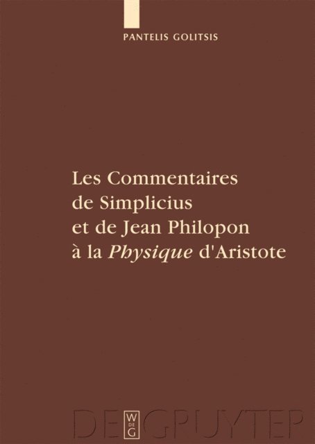 Pantelis Golitsis - Les Commentaires de Simplicius et de Jean Philopon à la "Physique" d'Aristote, E-bok