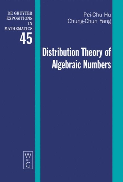 Chung-Chun Yang, Pei-Chu Hu - Distribution Theory of Algebraic Numbers, E-bok