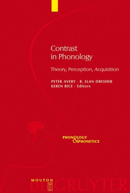 Keren Rice, B. Elan Dresher, Peter Avery - Contrast in Phonology, E-bok
