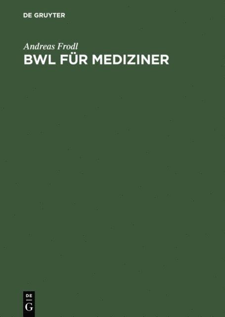 Andreas Frodl - BWL für Mediziner, E-bok