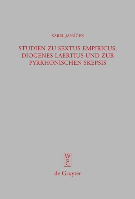 Karel Janacek, Filip Karfik, Jan Janda - Studien zu Sextus Empiricus, Diogenes Laertius und zur pyrrhonischen Skepsis, E-bok