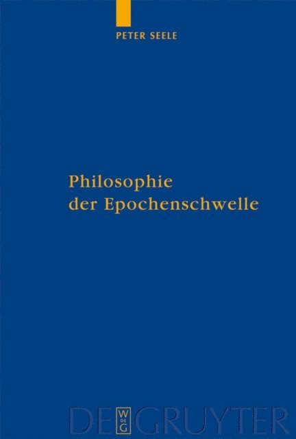 Peter Seele - Philosophie der Epochenschwelle, E-bok