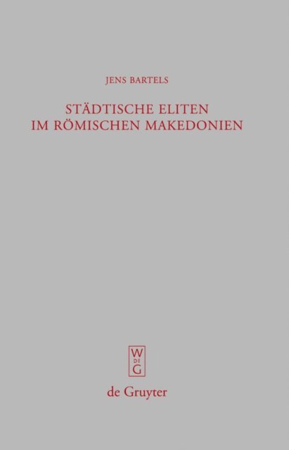 Jens Bartels - Städtische Eliten im römischen Makedonien, E-bok