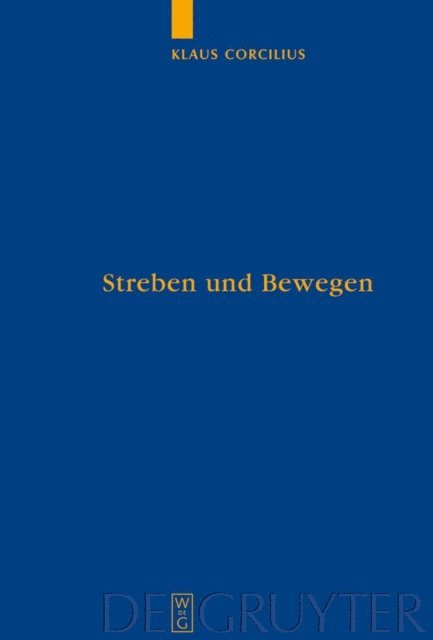 Klaus Corcilius - Streben und Bewegen, E-bok