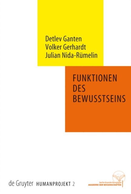 Julian Nida-Rumelin, Volker Gerhardt, Detlev Ganten - Funktionen des Bewusstseins, E-bok