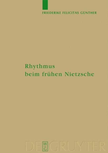 Friederike Felicitas Gunther - Rhythmus beim frühen Nietzsche, E-bok