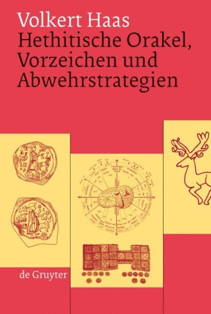 Volkert Haas - Hethitische Orakel, Vorzeichen und Abwehrstrategien, E-bok