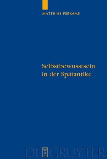 Matthias Perkams - Selbstbewusstsein in der Spätantike, E-bok
