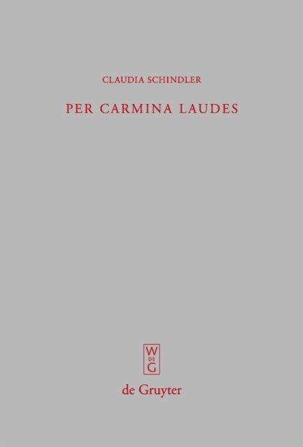 Claudia Schindler - Per carmina laudes, E-bok
