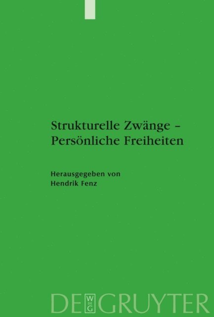 Hendrik Fenz - Strukturelle Zwänge – Persönliche Freiheiten, E-bok
