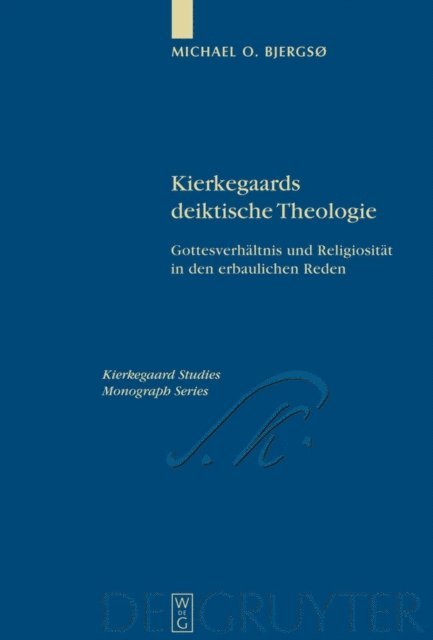 Michael O. Bjergso - Kierkegaards deiktische Theologie, E-bok