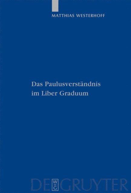 Das Paulusverständnis im Liber Graduum