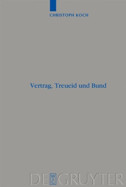 Christoph Koch - Vertrag, Treueid und Bund, E-bok