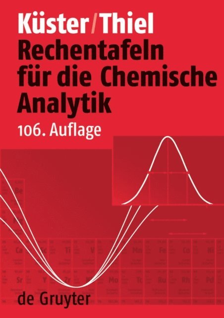 Alfred Thiel, Friedrich W. Kuster, Alfred Ruland - Rechentafeln für die Chemische Analytik, E-bok
