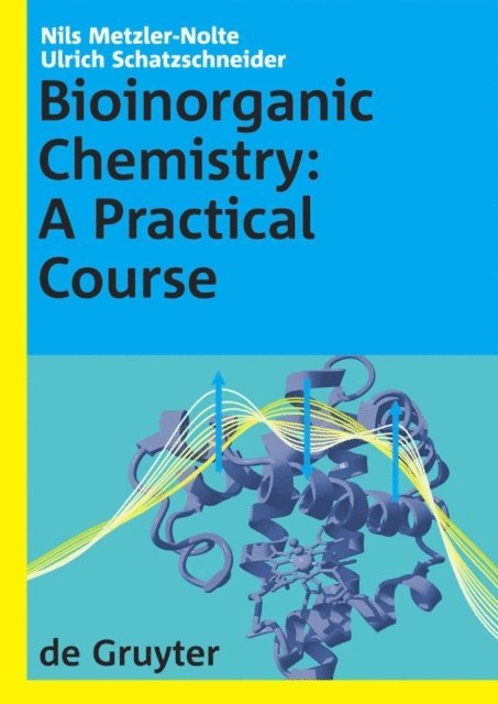 Ulrich Schatzschneider, Nils Metzler-Nolte - Bioinorganic Chemistry, E-bok
