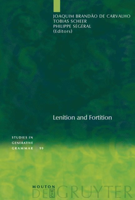 Philippe Segeral, Tobias Scheer, Joaquim Brandao de Carvalho - Lenition and Fortition, E-bok